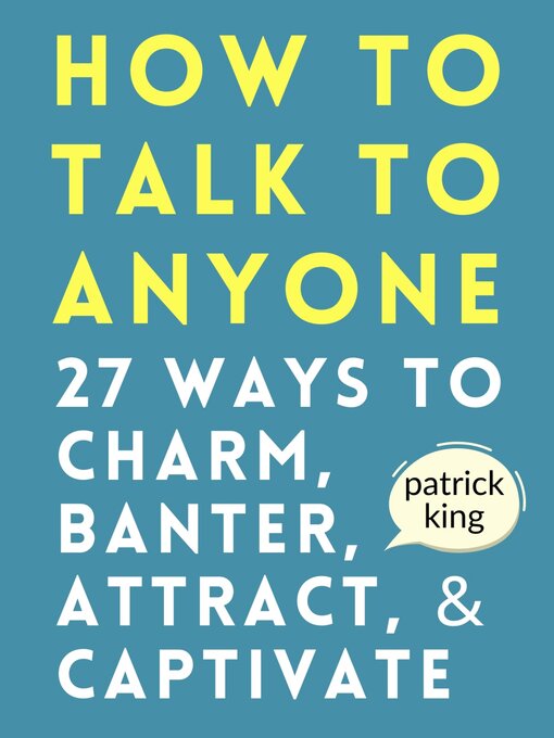 Title details for How to Talk to Anyone by Patrick King - Available